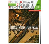 Histoire Géographie Géopolitique Sciences Politiques 1re: Manuel élève 2019