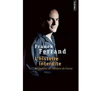 Histoire Interdite. R'V'lations Sur L'Histoire de France(l') (Points documents)