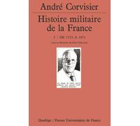 Histoire militaire de la France. Tome 2: De 1715 à 1871