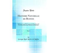 Histoire Naturelle de Buffon, Vol. 2: Réduite A ce qu'Elle Contient de Plus Instructif Et de Plus Intéressant; Histoire des Minéraux (Classic Reprint)
