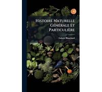 Histoire Naturelle Générale Et Particulière
