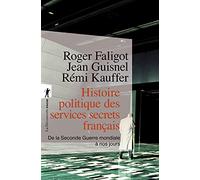 Histoire politique des services secrets français (Poche / Essais)