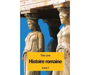 Histoire romaine: Livre I