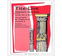 HISTOIRE ROMAINE. Livres 41 à 45, Les progrès de l'hégémonie romaine II