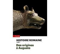 Histoire romaine - Tome 1: Des origines à Auguste