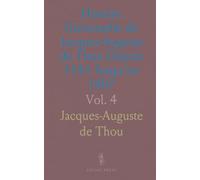 Histoire Universelle de Jacques-Auguste de Thou Depuis 1543 Jusqu'en 1607: Traduite sur l'Édition Latine de Londres; 1560-1564