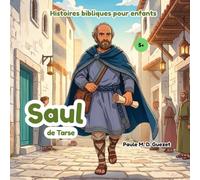 Histoires bibliques pour enfants: Saul de Tarse