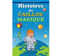 Histoires du Caillou Magique: Deux contes pour enfants: Volume 9 (Les Aventures Extraordinaires de Franck)