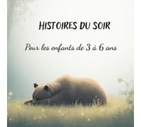 Histoires du soir: pour les enfants de 3 à 6 ans