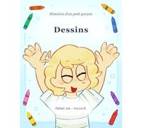 Histoires d'un petit garçon: Dessins (Tales of a Little Boy)