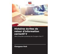 Histoires écrites de retour d'information correctif V: Série d'enquêtes qualitatives de Chongwon Park 77