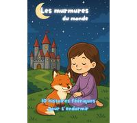 Histoires féériques pour dormir TOME 1: Les murmures du monde