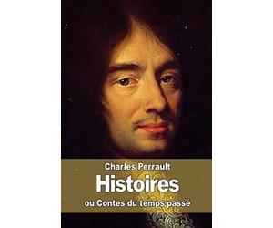 Histoires ou Contes du temps passé