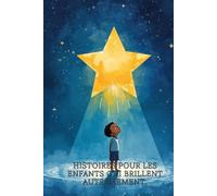 Histoires pour les enfants qui brillent autrement.