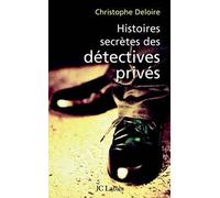 Histoires secrètes des détectives privés
