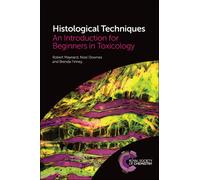 Histological Techniques : An Introduction for Beginners in Toxicology