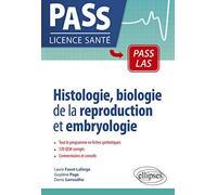 Histologie, biologie de la reproduction et embryologie en PASS et LAS