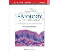 Histology: A Text and Atlas – with Correlated Cell and Molecular Biology