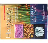 Histology: A Text and Atlas - With Correlated Cell and Molecular Biology