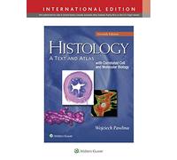 Histology: A Text and Atlas: With Correlated Cell and Molecular Biology