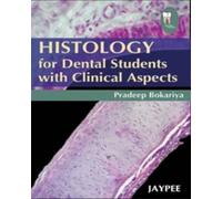 Histology for Dental Students with Clinical Aspects