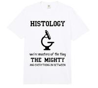 Histology Masters of Tiny Mighty Everything Histology Tech Comfort Colors Adult Heavyweight T-Shirt