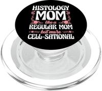 Histology Mom More Cell-Sational Than A Regular Mom PopSockets PopGrip for MagSafe