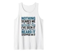 Histology Tech Nothing Scares Me Histology Technician Tank Top