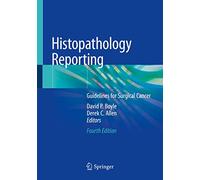 Histopathology Reporting: Guidelines for Surgical Cancer