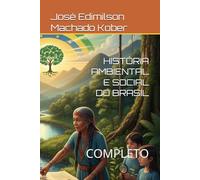 HISTÓRIA AMBIENTAL E SOCIAL DO BRASIL: COMPLETO (História Ambiental do Brasil)