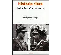 Historia clara de la España reciente