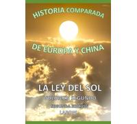 HISTORIA COMPARADA DE EUROPA Y CHINA: LA LEY DEL SOL