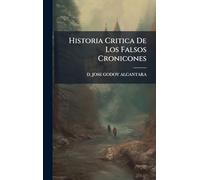 Historia Critica De Los Falsos Cronicones