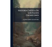 Historia Critica De Los Falsos Cronicones