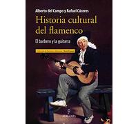 Historia cultural del flamenco : el barbero y la guitarra