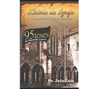 HISTÓRIA DA IGREJA: DO PENTECOSTES A REFORMA PROTESTANTE