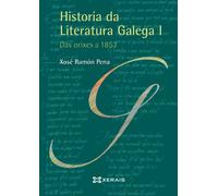 Historia da literatura galega I : das orixes a 1853