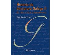 Historia da literatura galega II : de 1853 a 1916 : o rexurdimento