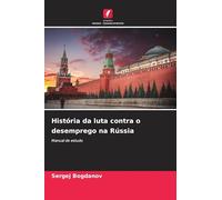 História da luta contra o desemprego na Rússia: Manual de estudo