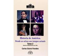 Historia De America. Tomo 2, Dende as Independencias Ata 1920