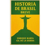 Historia de Brasil Breve (Historia de los Pueblos Breve)