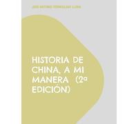 Historia de China, a mi manera (2a edición): Reflexiones sobre la Historia (6)
