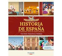 Historia de España: 25 momentos clave de nuestra historia para niños de 5 a 9 años | Libro infantil con juegos y actividades extra (Locos por la historia)