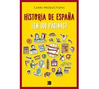 Historia de España ¡en 100 páginas!: .: . (Plan B)