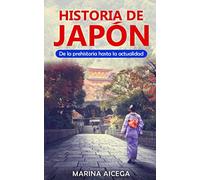 Historia de Japón: De la prehistoria hasta la actualidad