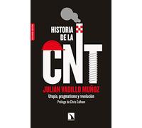 Historia de la CNT: Utopía, pragmatismo y revolución (Mayor)