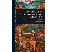 Historia De La ConfederaciÃ3n Argentina