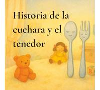 Historia de la cuchara y el tenedor (Cuentos de José Martí)