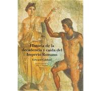 Historia de La Decadencia y Caida del Imperio Roma