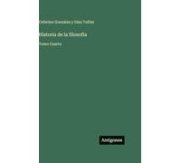 Historia de la filosofía: Tomo Cuarto